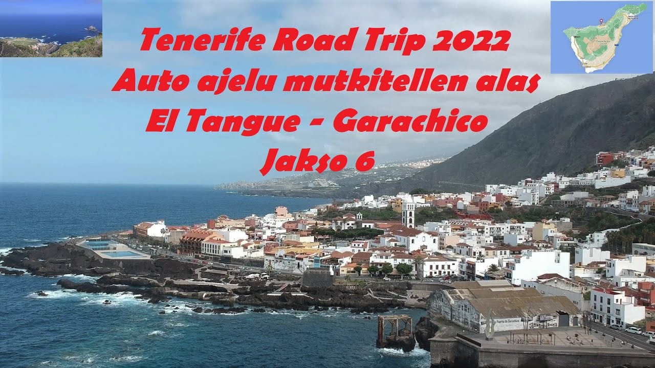 Tenerife Road Trip 2022 | Jakso 6 | El Tangue - Garachico