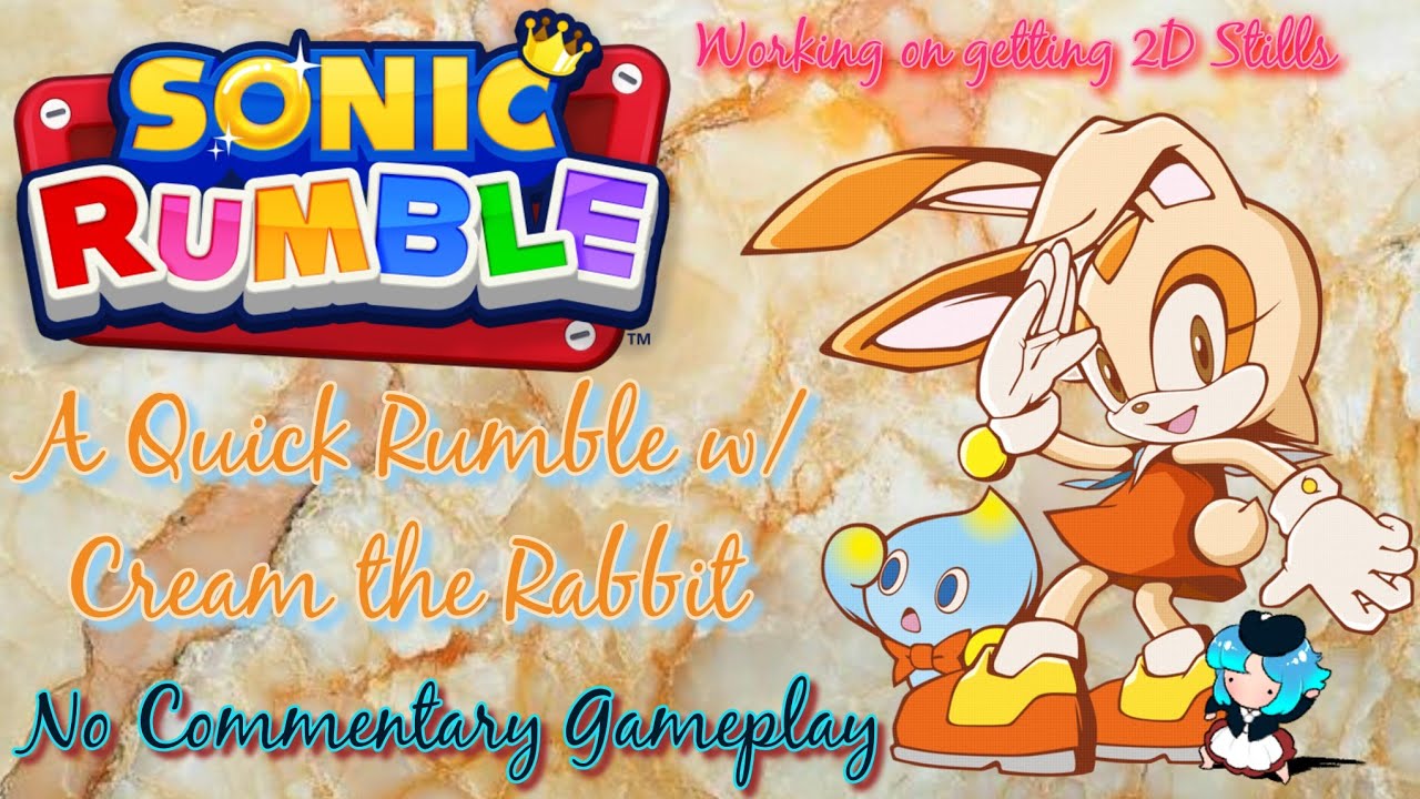 [No Commentary] A Quick Rumble w/ Cream the Rabbit!