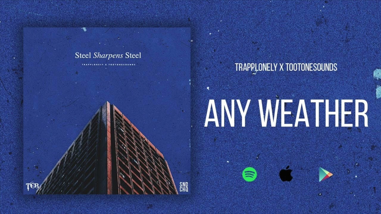 TrappLonely x Tootonesounds - Any Weather (Official Audio)