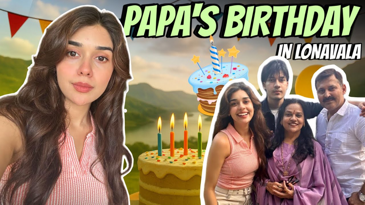Papa’s Birthday Special । Family Day Out in Lonavala
