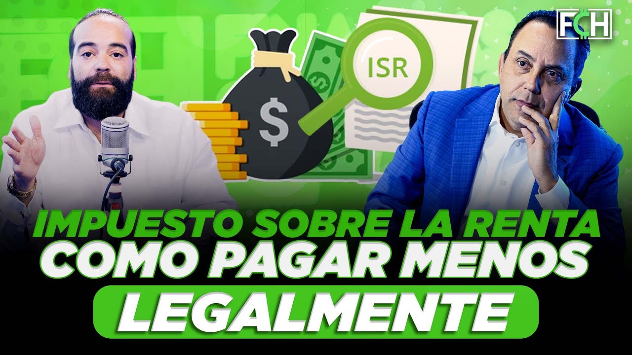 IMPUESTO SOBRE LA RENTA: COMO PAGAR MENOS LEGALMENTE (FINANZAS CON HUMOR)