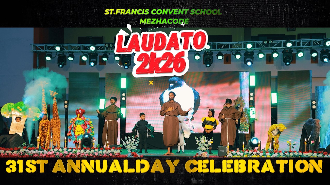LAUDATO 2K26 | ST.FRANCIS CONVENT SCHOOL | MEZHACODE | 31st ANNUALDAY CELEBRATION