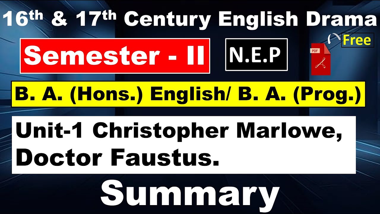 Unit 1 Christopher Marlowe Doctor Faustus  16th & 17th century English Drama Semester 2  BA English