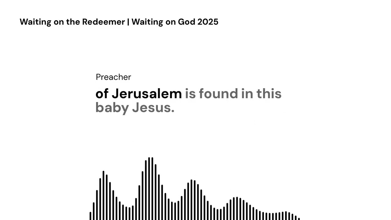 Waiting on the Redeemer | Waiting on God 2025