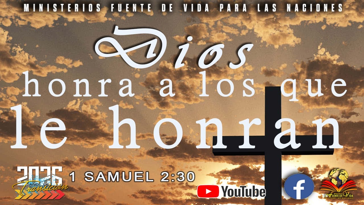 DIOS HONRA A LOS QUE LE HONRAN  ||  1 SAMUEL 2:30