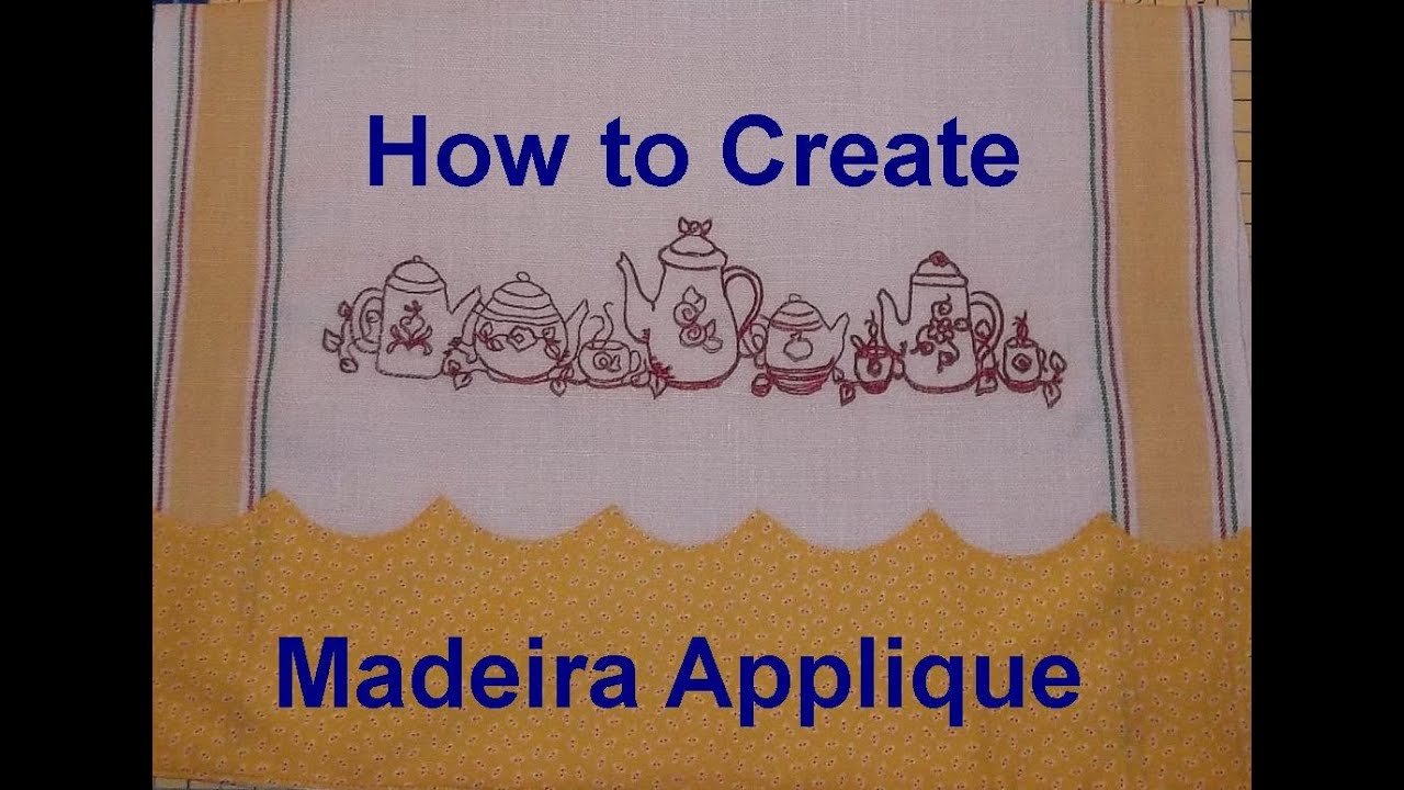 Madeira Applique