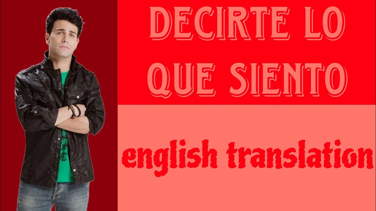 DECIRTE LO QUE SIENTO - Soy Luna - LYRICS AND ENGLISH TRANSLATION