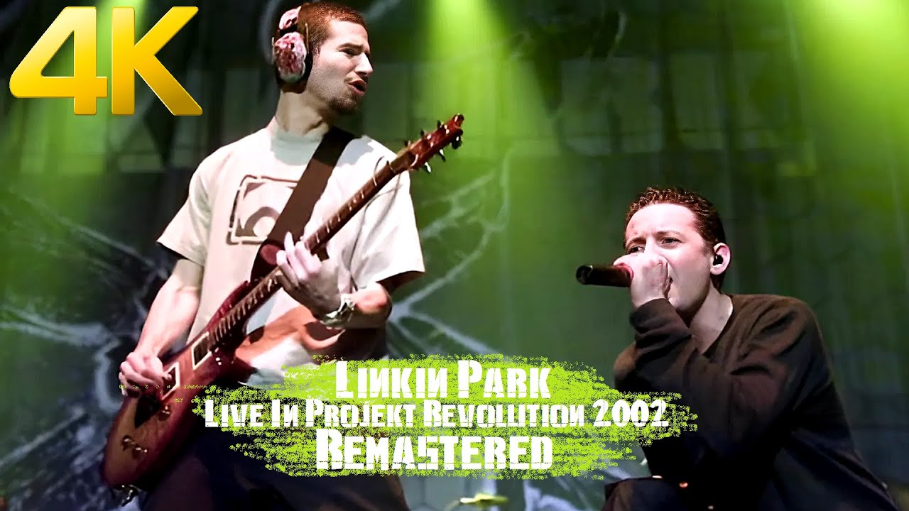 Linkin Park - Live In Projekt Revolution 2002 4K/60fps