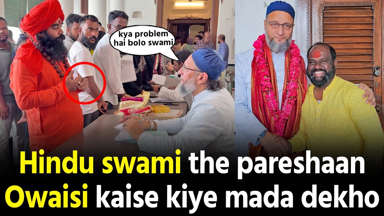Asaduddin Owaisi ko Hindu Swami milke kya kaha dekho