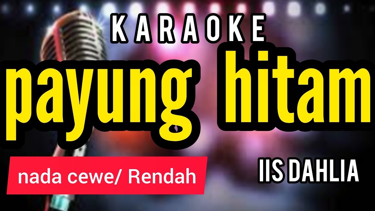 Karaoke PAYUNG HITAM full lirik nada CEWE