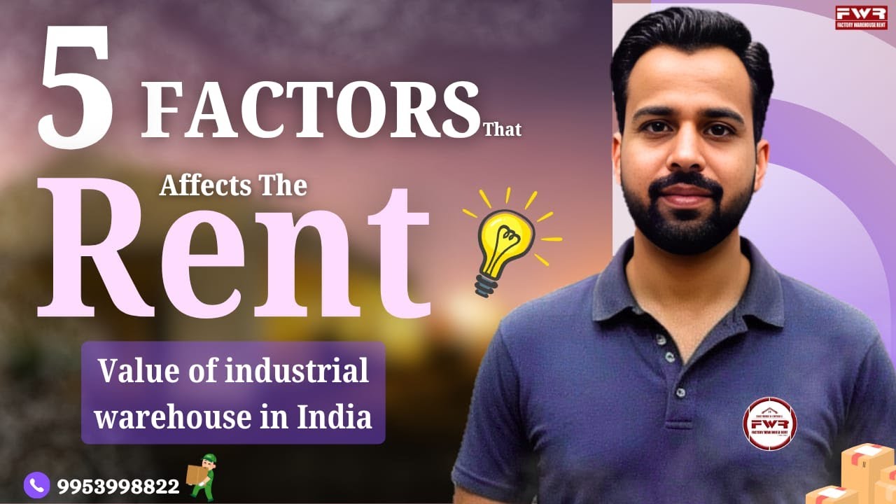 Top 5 Factors affect the Rent Value of Warehouse in India FWR-108 #warehouses #business #logistics