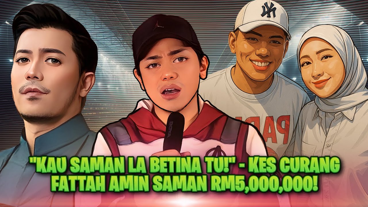 CURANG? FATTAH AMIN SAMAN RM5 JUTA