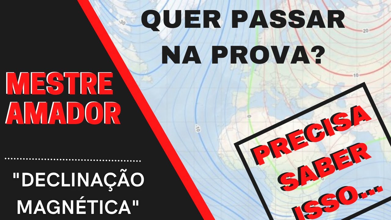 [MESTRE AMADOR] Como Atualizar a Declinação Magnética na Carta Náutica – Aula 02