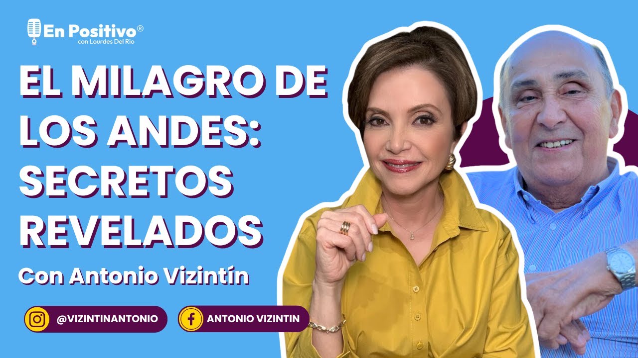 El milagro de Los Andes: secretos revelados - Antonio Vizintín