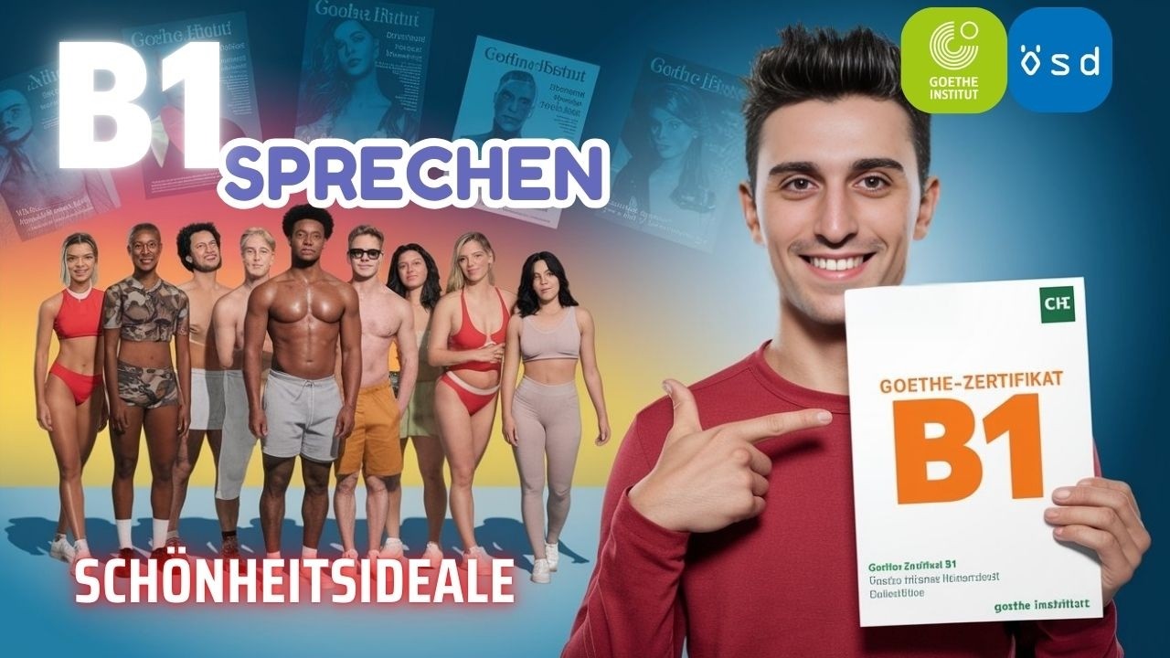 🌐 موضوع پرتکرار آزمون B1 | Schönheitsideale | Goethe & ÖSD Sprechen Teil 2