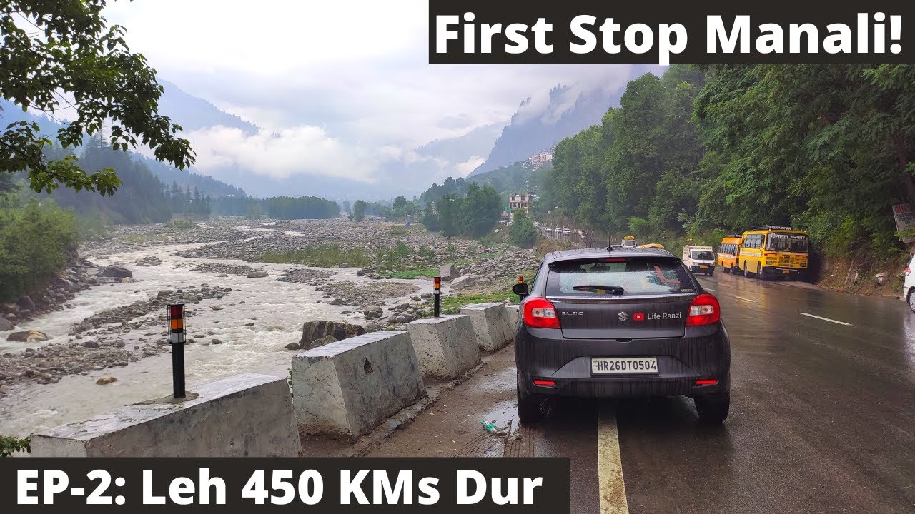 Manali our first stop in our journey to Leh | Gurgaon to Leh | Leh 450 KMs Dur