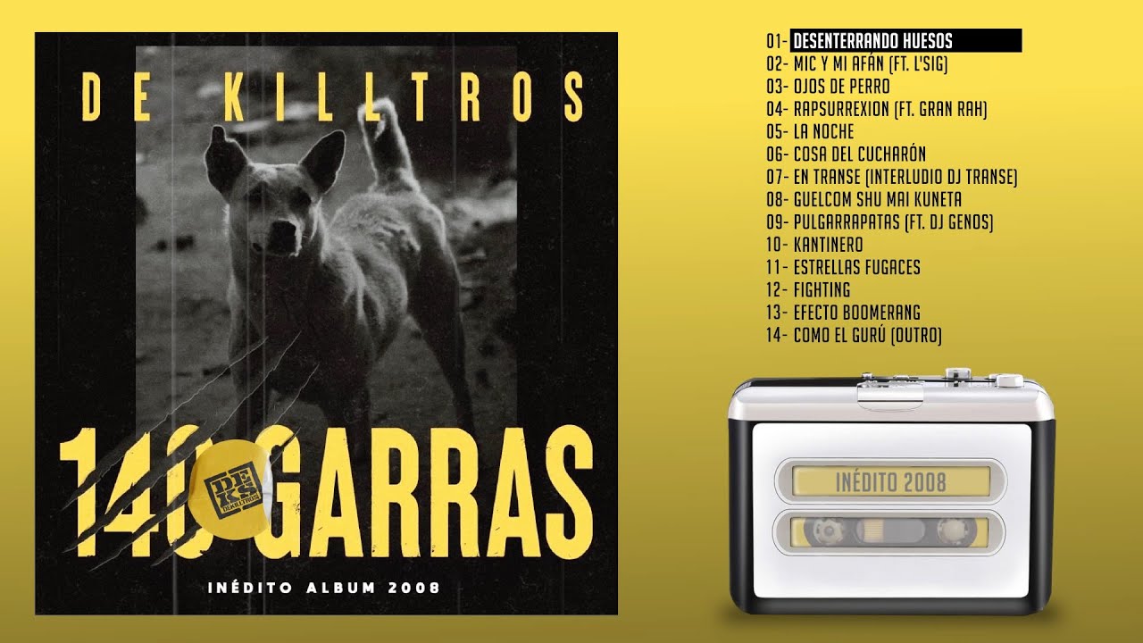 De Killtros - 140 GARRAS | FULL ALBUM (In&eacute;dito 2008)