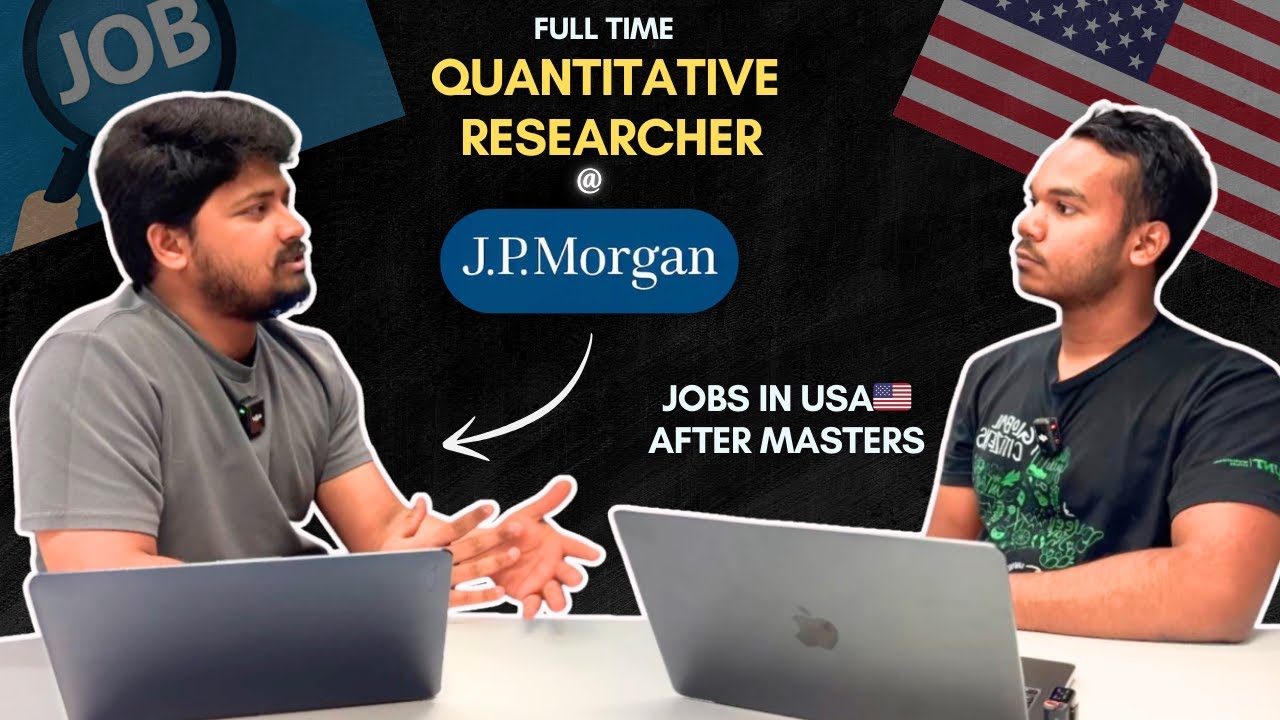 How He Secured a Quantitative Researcher Role at JP Morgan After His Master's in the USA