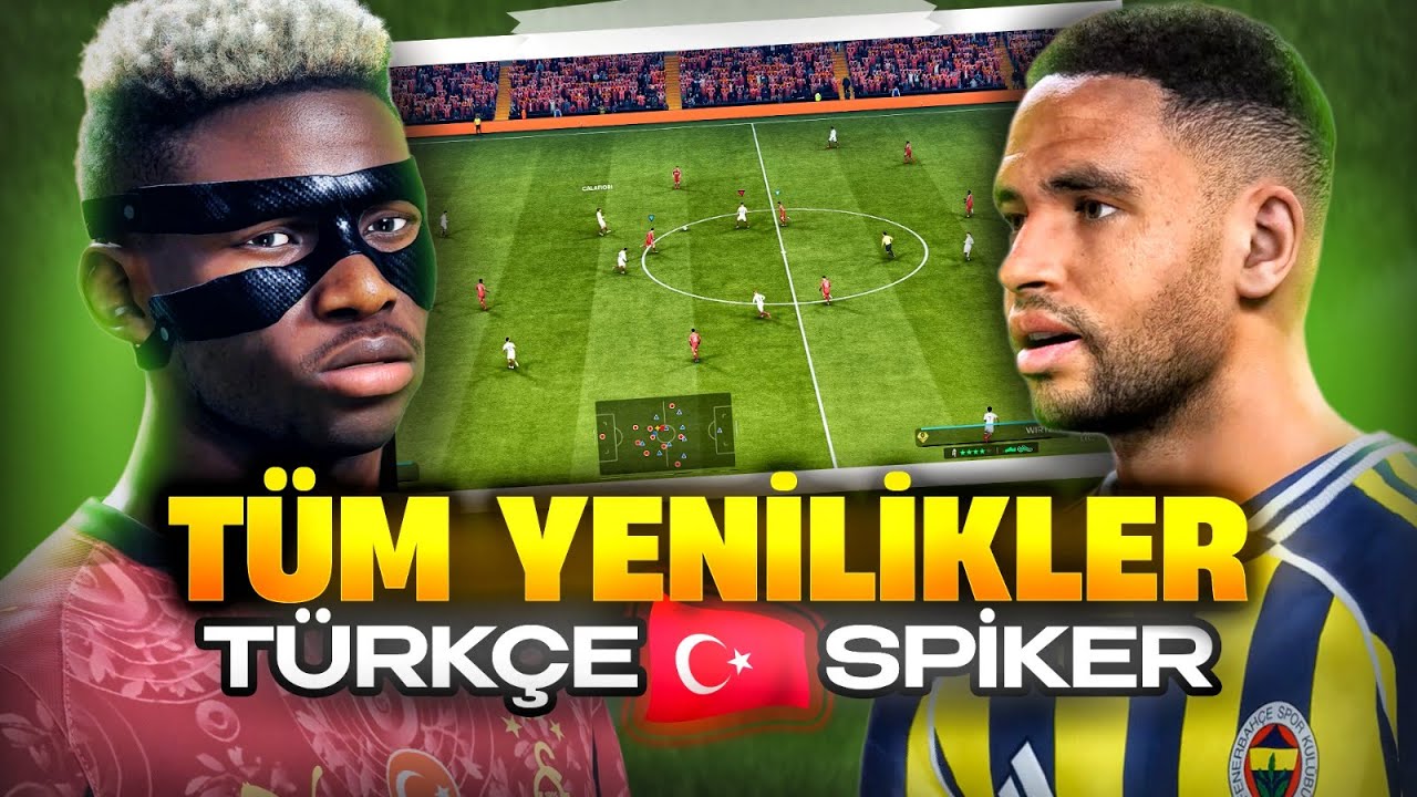 T&uuml;m Yenilikler ve T&uuml;rk&ccedil;e Spiker | EA Sports FC 26 İnceleme