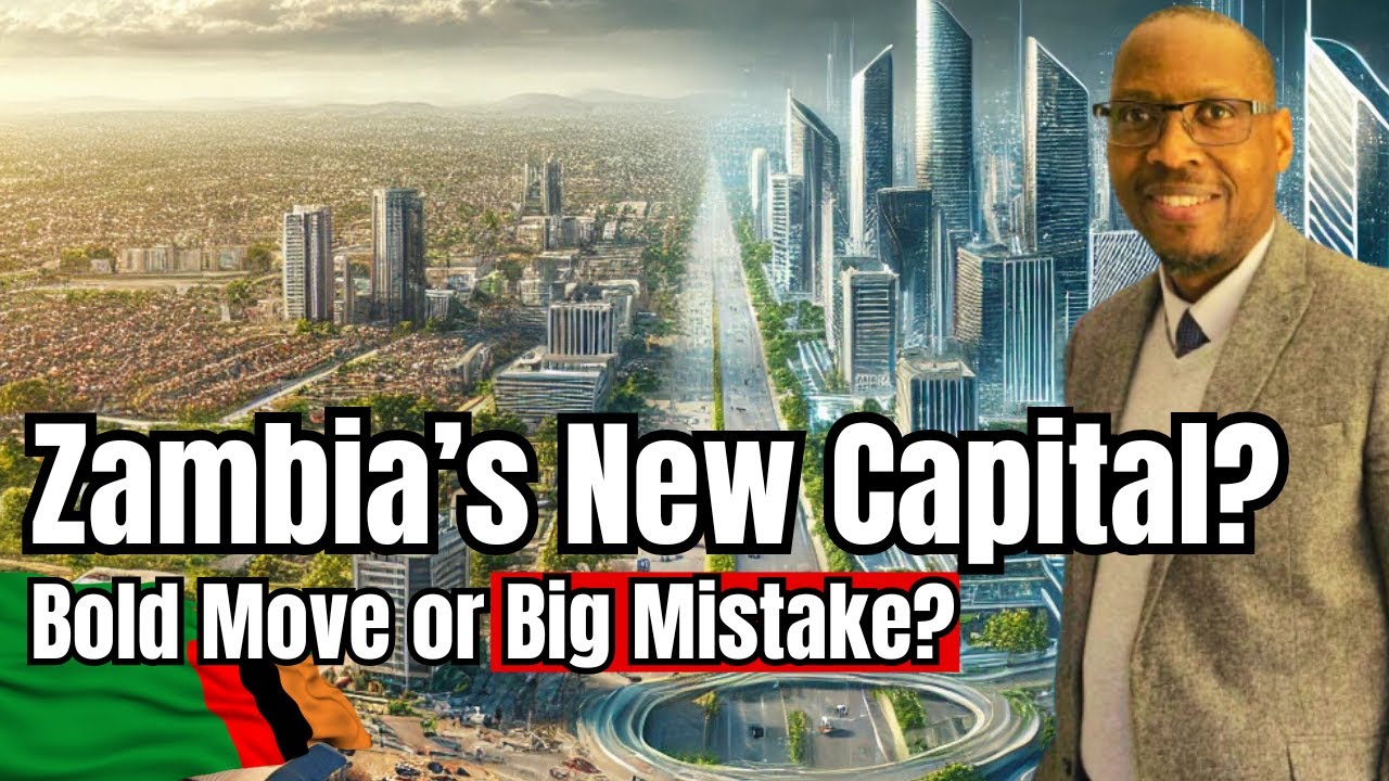 Сможет ли Замбия построить новую столицу?: мировые уроки и последствия #newcapitalegypt #abuja #b...