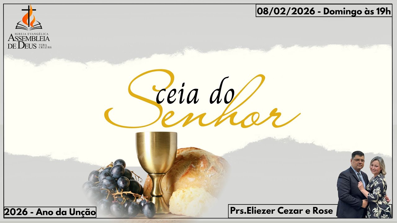 🔴 Assembleia de Deus Vera Cruz RS AO VIVO | Ceia do Senhor - 08/02/2026