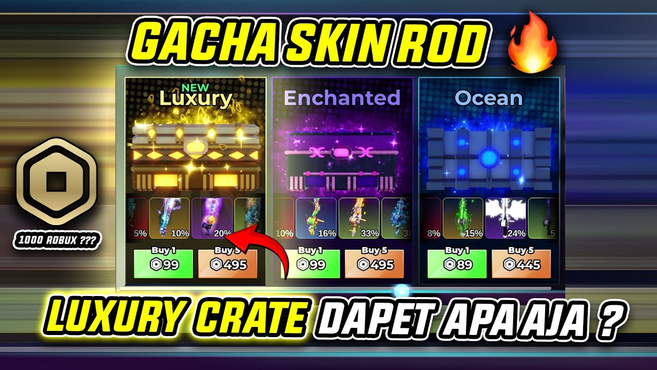 GACHA SKIN ROD LUXURY CRATE 1000 ROBUX DAPAT APA AJA - FISH IT
