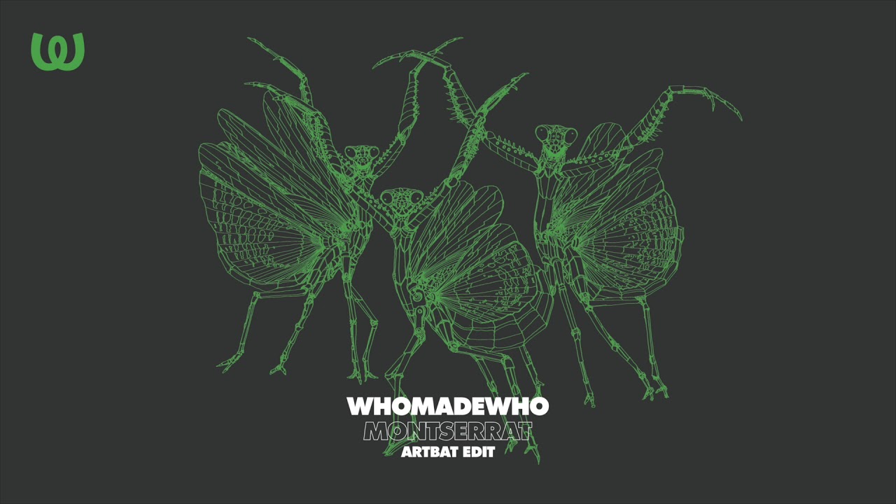 WhoMadeWho - Montserrat (ARTBAT Edit)
