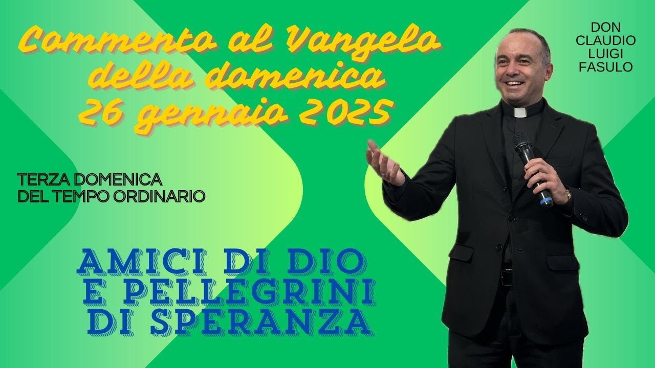 Commento al Vangelo del 26 gennaio 2025 - Terza domenica del Tempo ordinario (anno C)