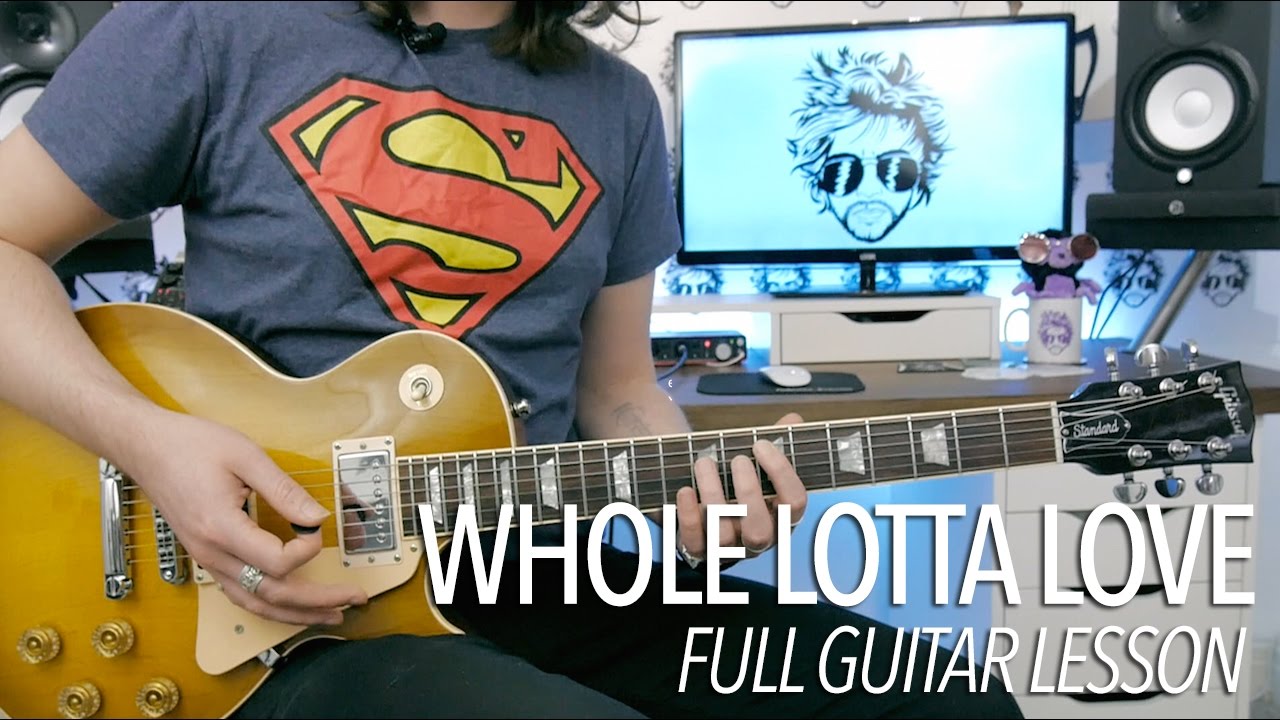 Whole Lotta Love - Led Zeppelin (Полный урок игры на электрогитаре)