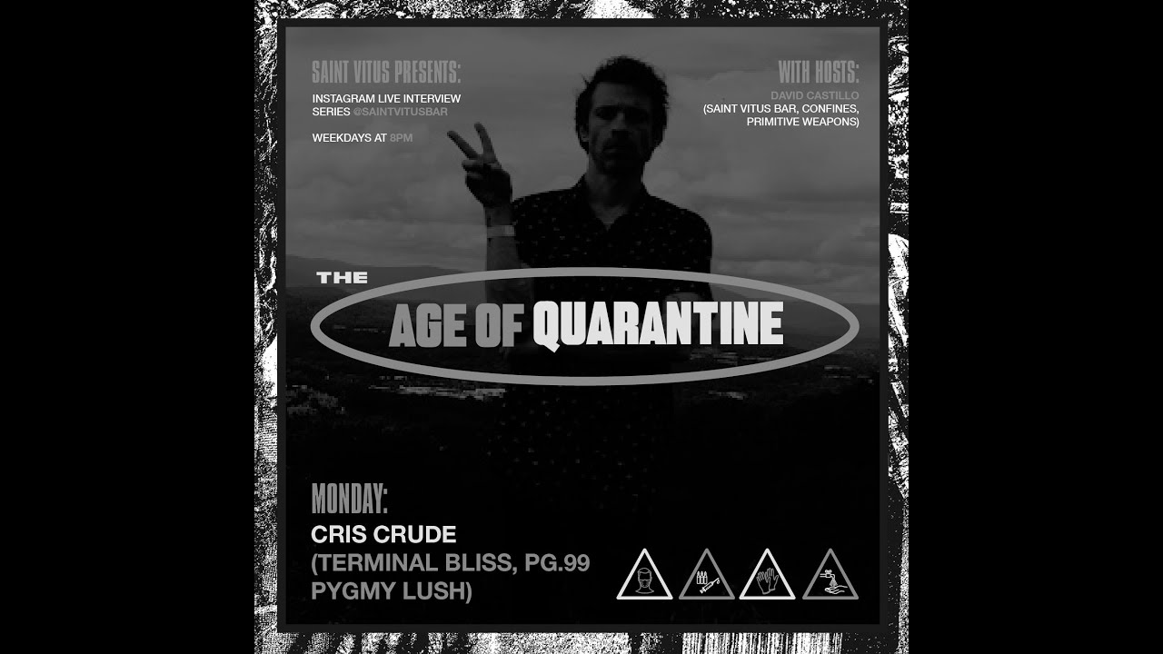 Saint Vitus Presents: Age of Quarantine #240 w/ Cris Crude of Terminal Bliss (05/03/2021)