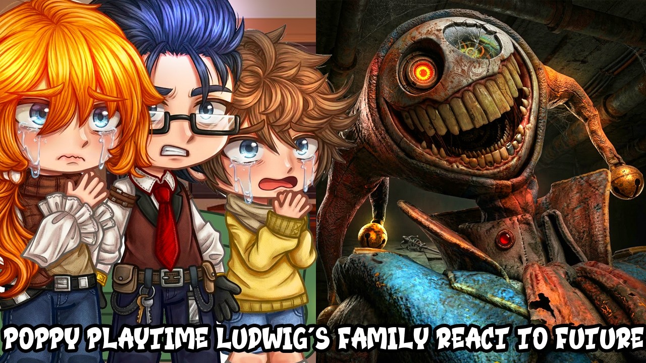 •°Poppy playtime Ludwig's family react to future°• eng •| Gacha react |• Part 4
