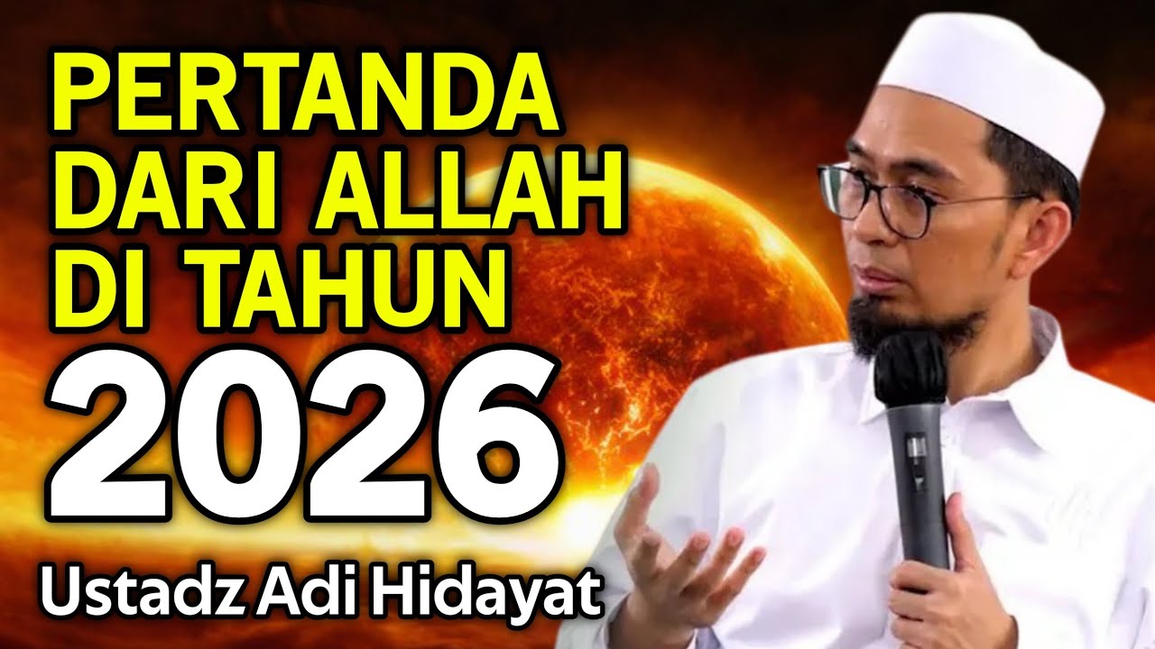 PERTANDA DARI ALLAH DI TAHUN 2026 - Kajian Ustadz Adi Hidayat
