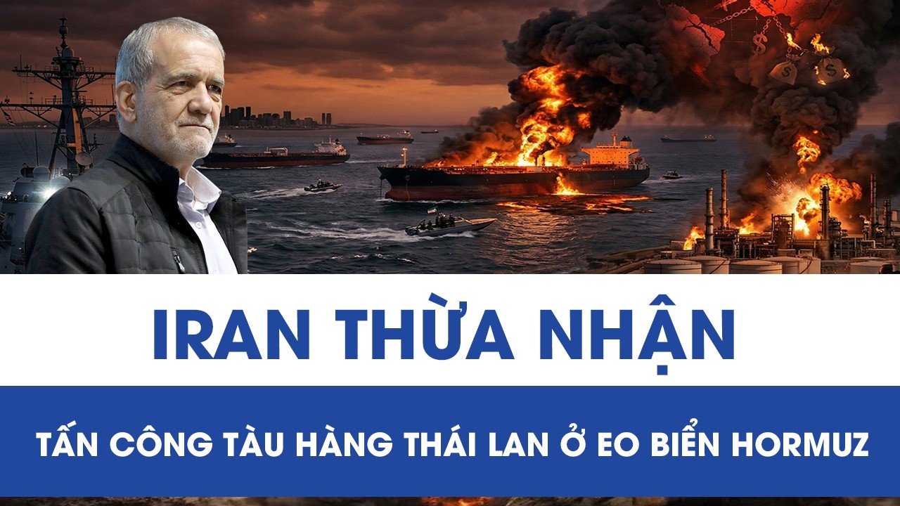Căng thẳng Trung Đông: Iran nhận trách nhiệm vụ tấn công tàu hàng Thái Lan ở eo biển Hormuz