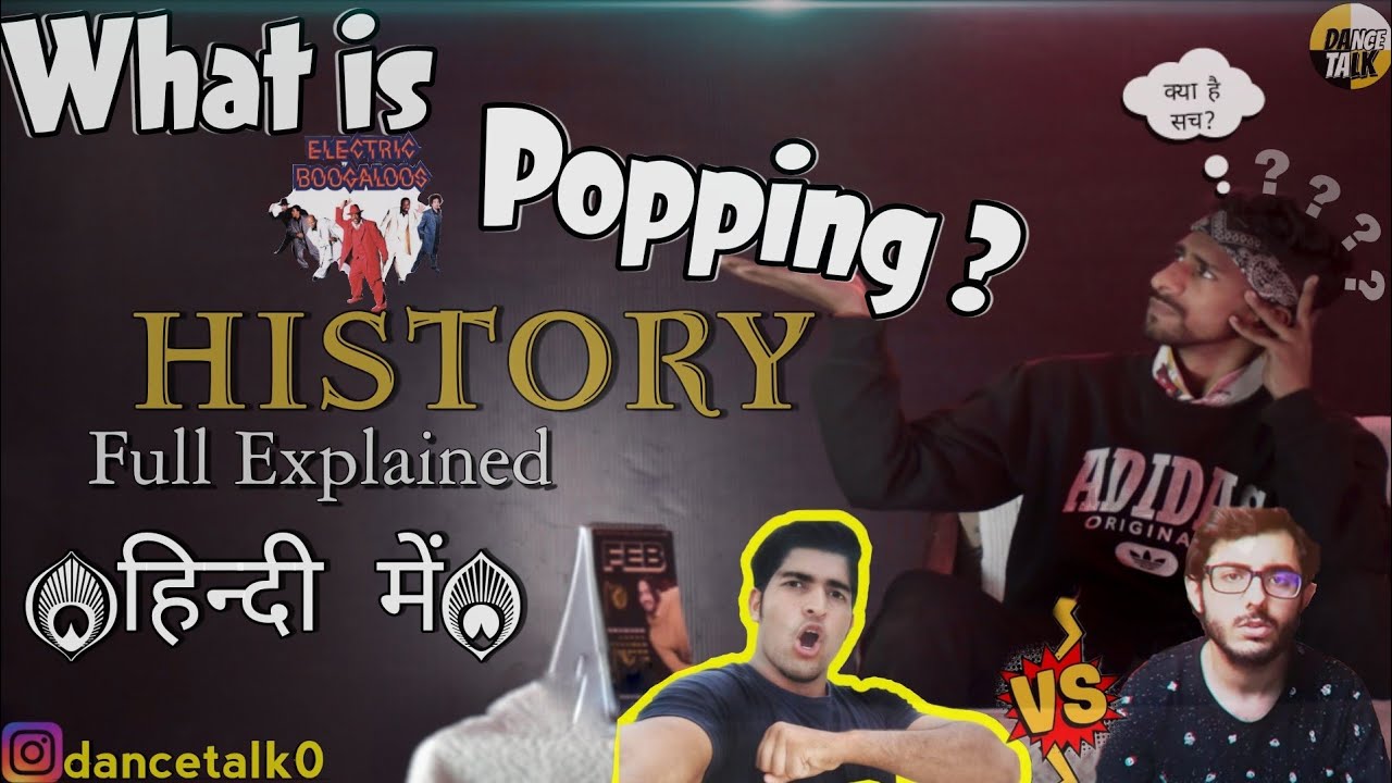 What is Popping Dance Style|&| Full History and explained in Hindi with |joginder and carryminati ||
