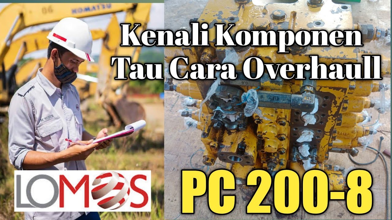 Reseal control valve PC200-8 Menggunakan Seal kit Lomos