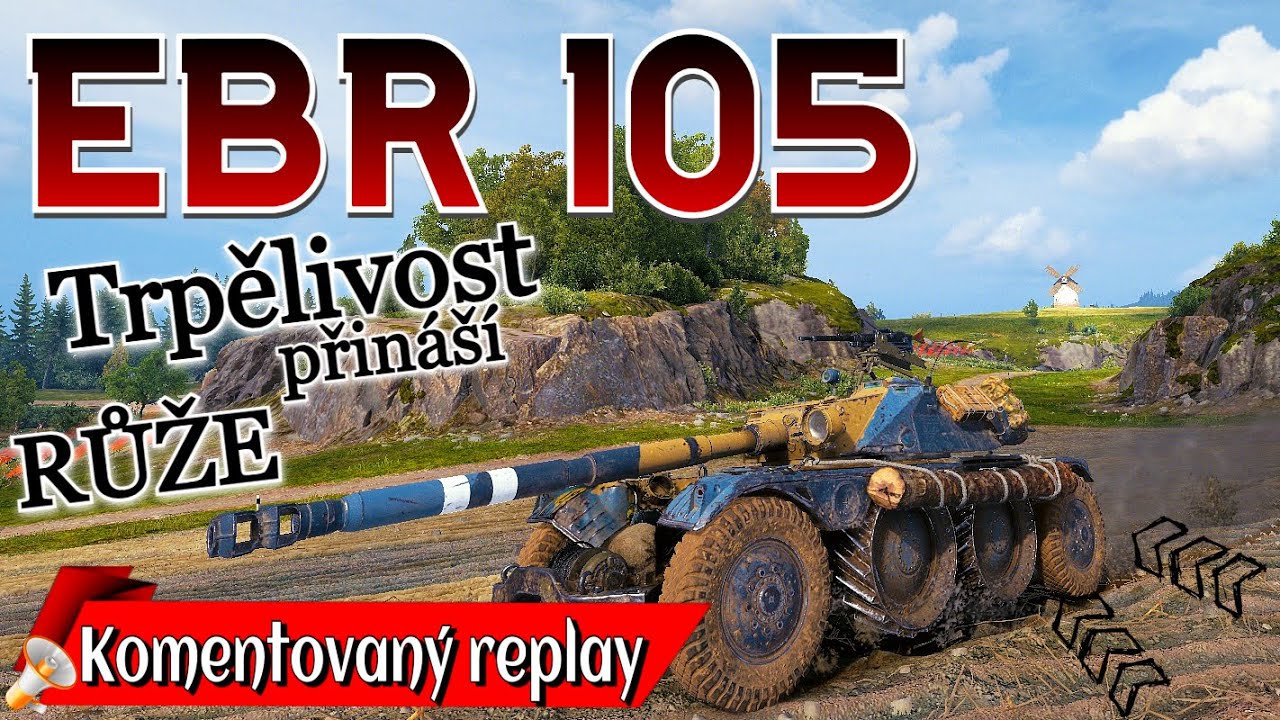 World of Tanks/ Komentovaný replay/ EBR 105