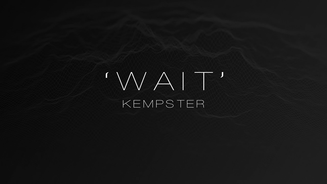 'Wait' - Kempster (Vitality)