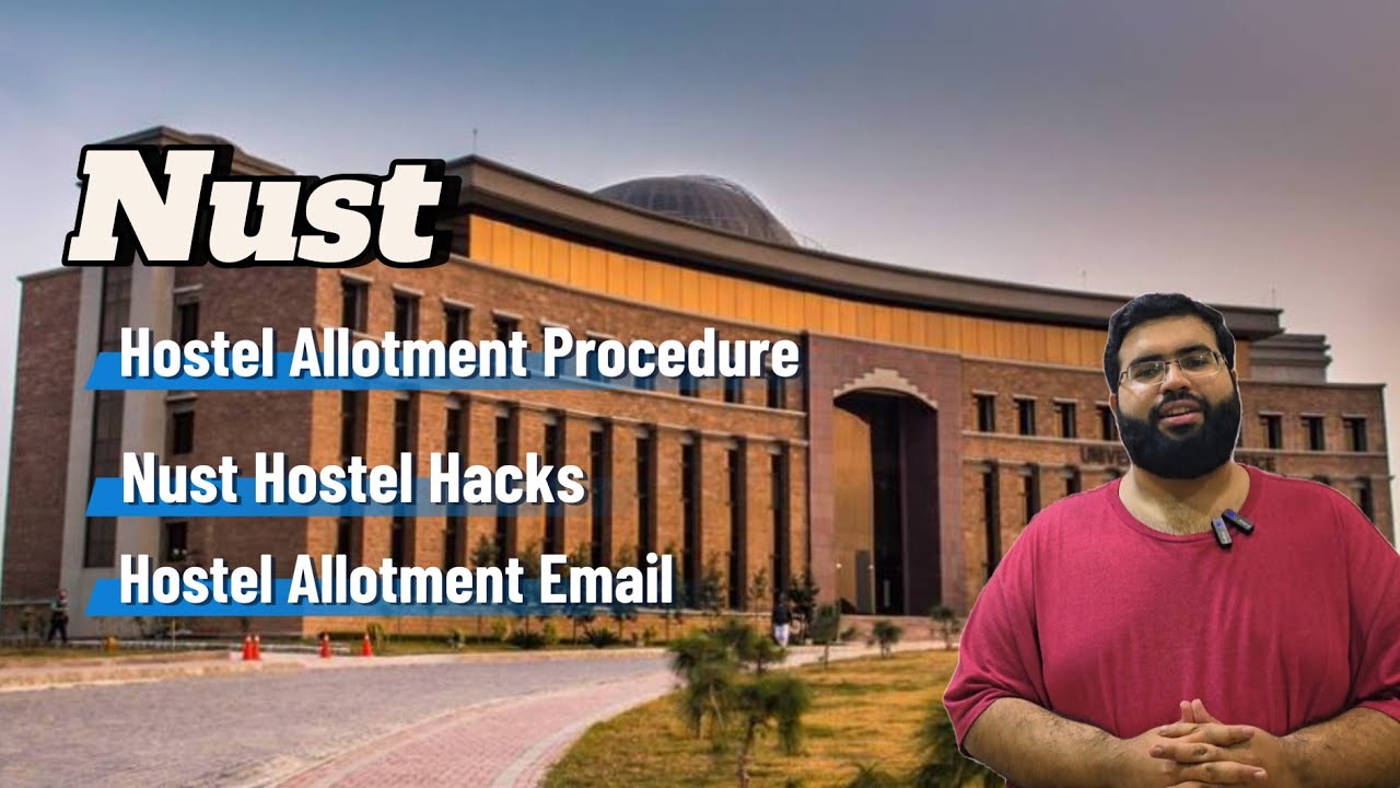 NUST Hostel Allotment Procedure | Fun Facts & Essential Info | Nust Hostel Accommodation