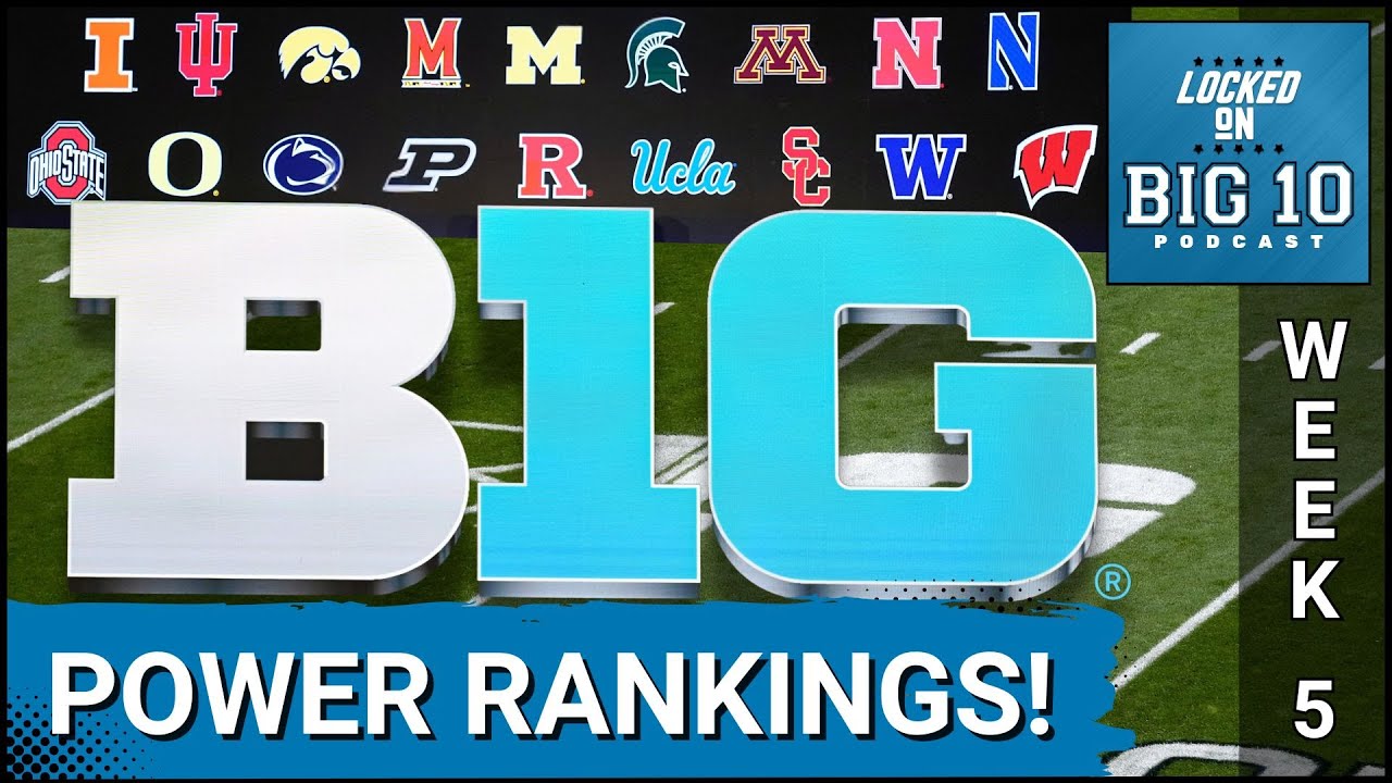 REAL BIG 10 POWER RANKINGS: WHY Ohio State, Oregon HOLD Steady; Indiana JUMPS, Illinois PLUMMETS!