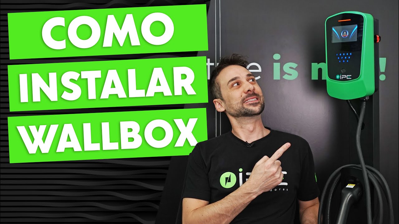 COMO INSTALAR UM WALLBOX CARREGADOR CARROS ELÉTRICOS | IPE CARREGADORES