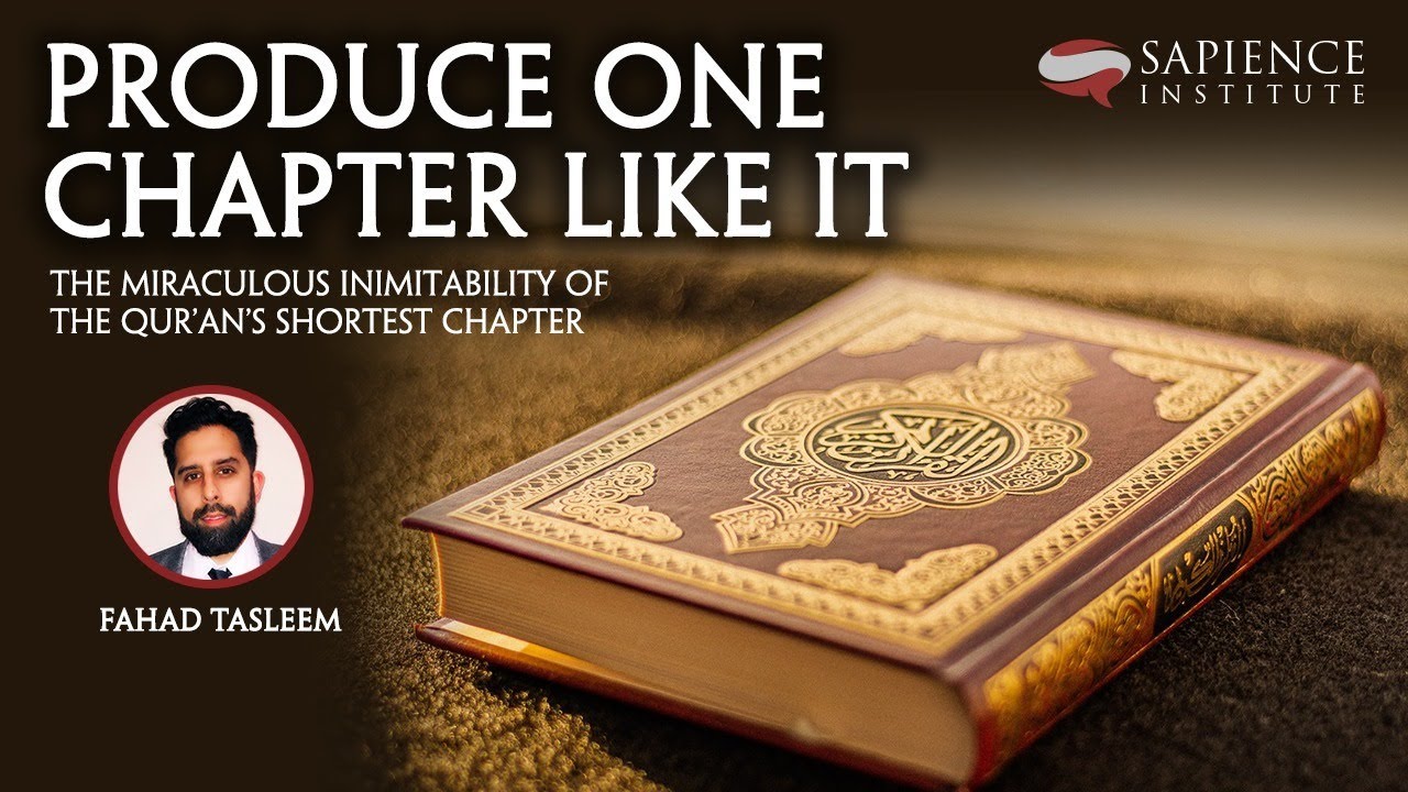 Produce One Chapter Like It: The Miraculous Inimitability of the Qur'ān's Shortest Chapter
