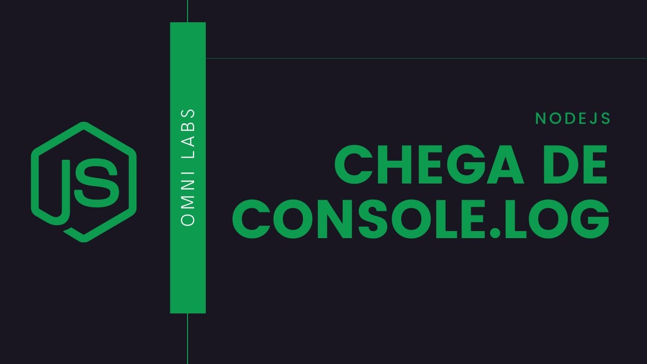 NodeJs - Chega de console.log 