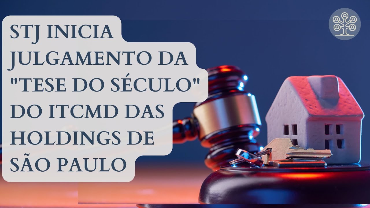 Futuro das Holdings de SP em jogo: STJ inicia julgamento da base de cálculo das quotas