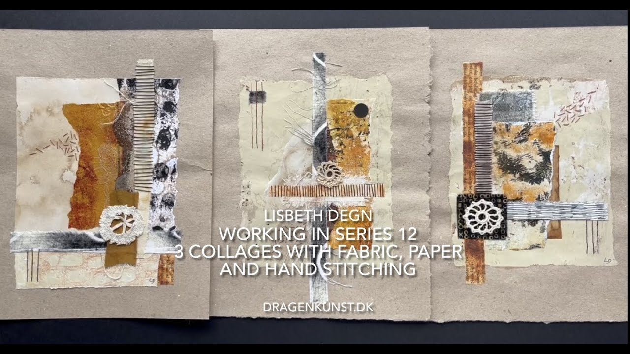 Working in series 12 - 3 Collages with fabric, papers and hand stitching