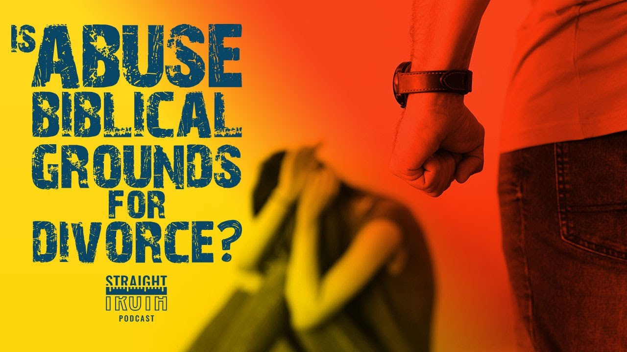 Is Abuse Biblical Grounds For Divorce?