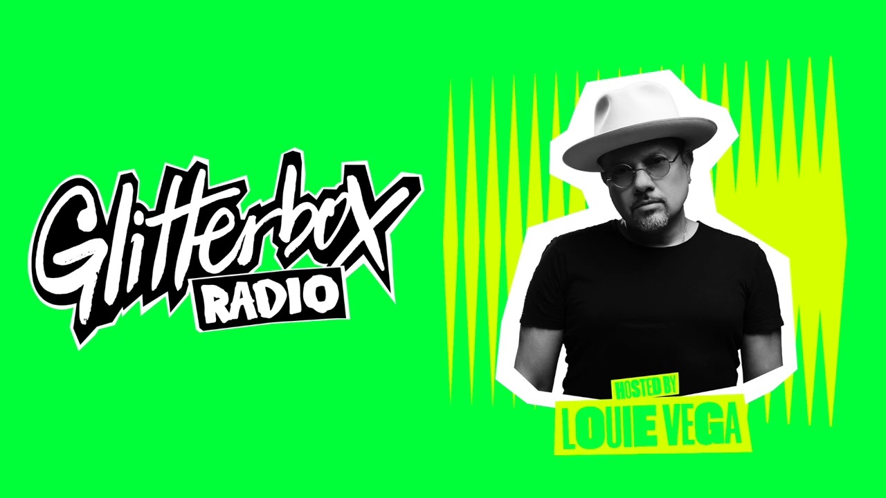 Louie Vega - Glitterbox Radio Show (The Residency) - 25.05.23