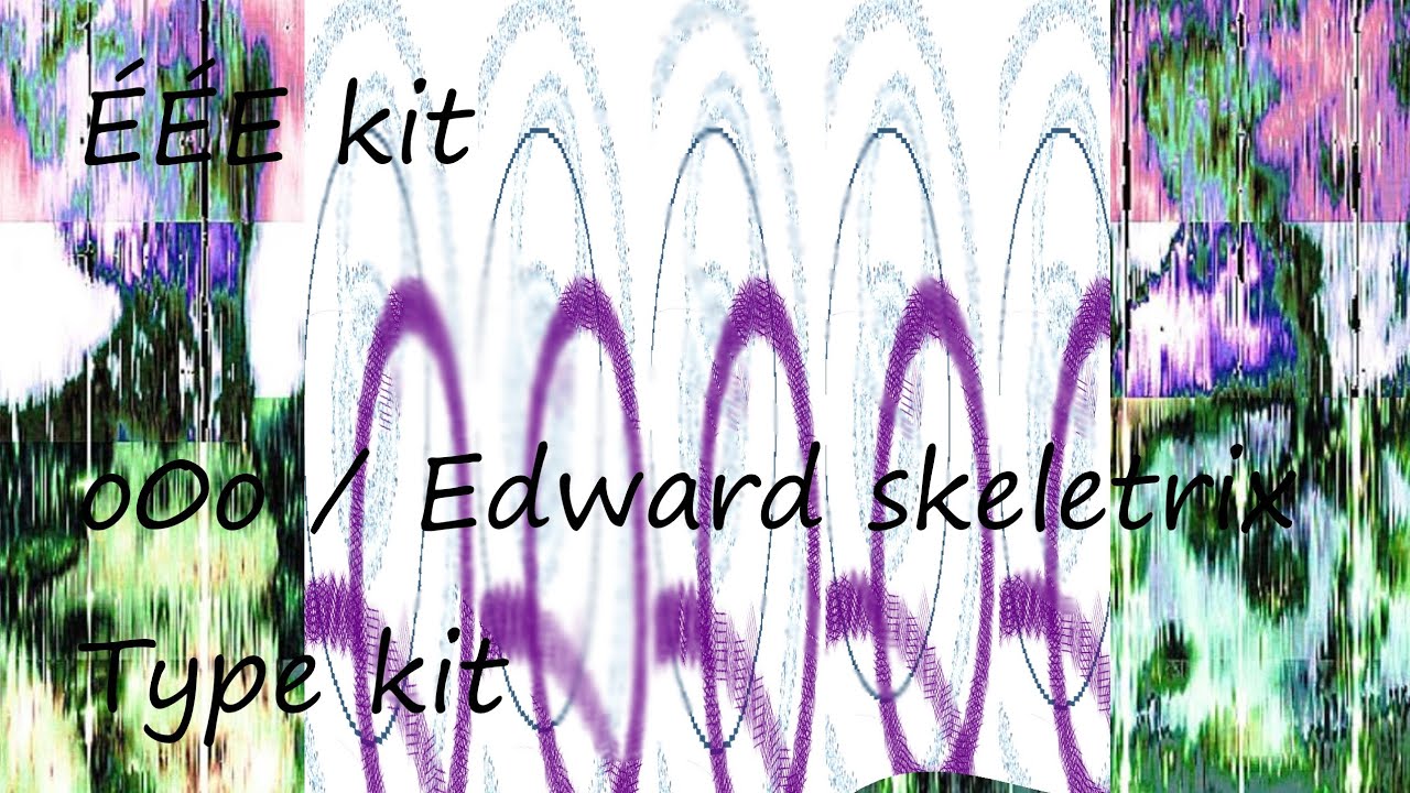 ÉÉÉ KIT for making o0o Edward skeletrix type beats 