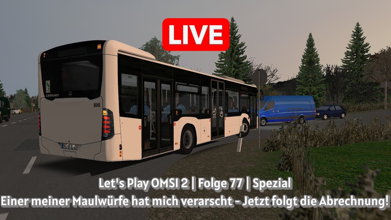 LIVE | Let's Play OMSI 2 | Folge 77 | SPEZIAL | Ich wurde verarscht - Jetzt folgt die Abrechnung!