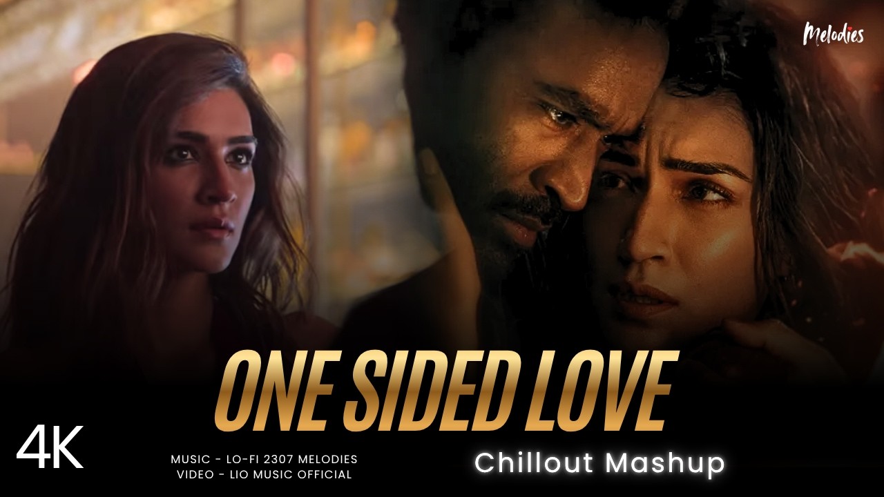 One Sided Love - Mashup | Part-2 | Lo-fi 2307 Melodies | Emotional Memories | Latest Trending Mashup