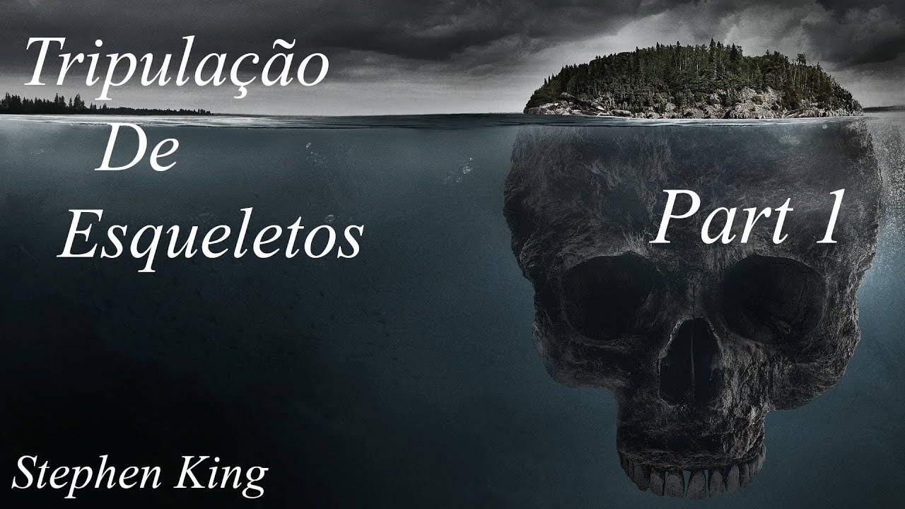 Tripulação de esqueletos - Stephen King - Audiobook - Part 1 de 2
